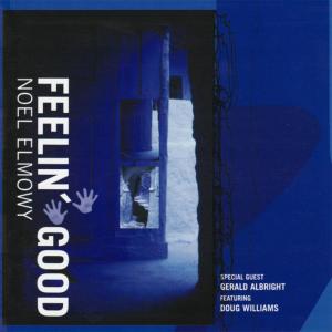 อัลบัม Feelin' Good ศิลปิน Noel Elmowy