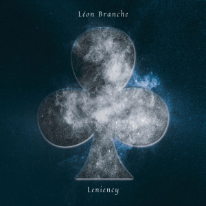 收聽Léon Branche的Leniency歌詞歌曲