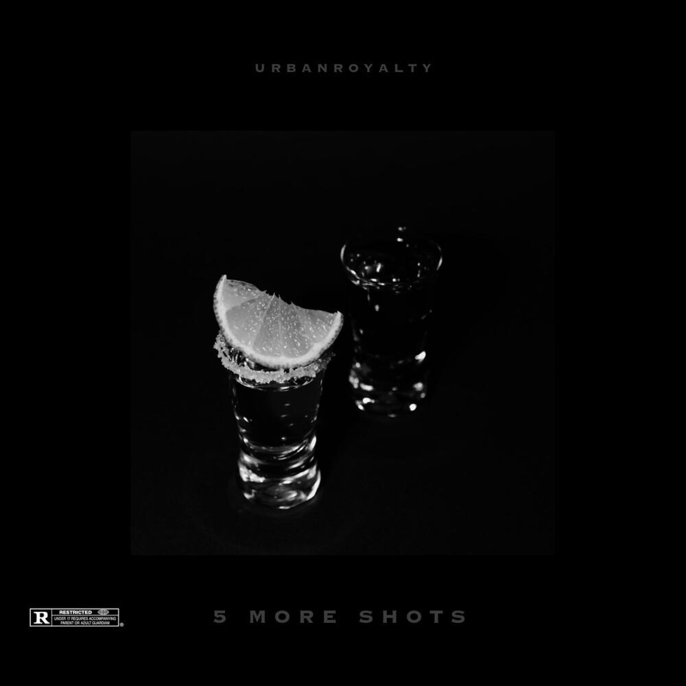 5 MORE SHOTS (Explicit)