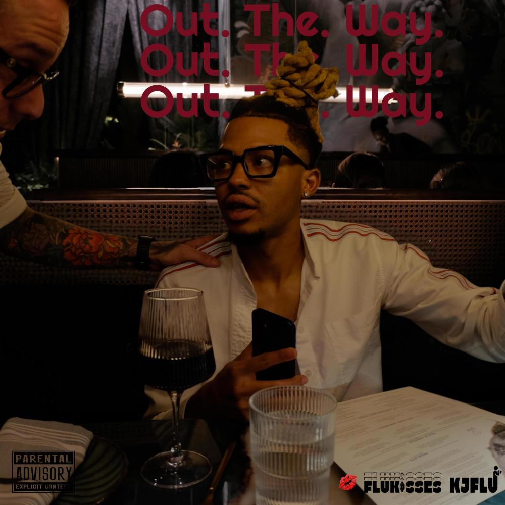 Out The Way (Explicit)