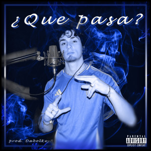 Album Que Pasa? (Explicit) from Fresh Look