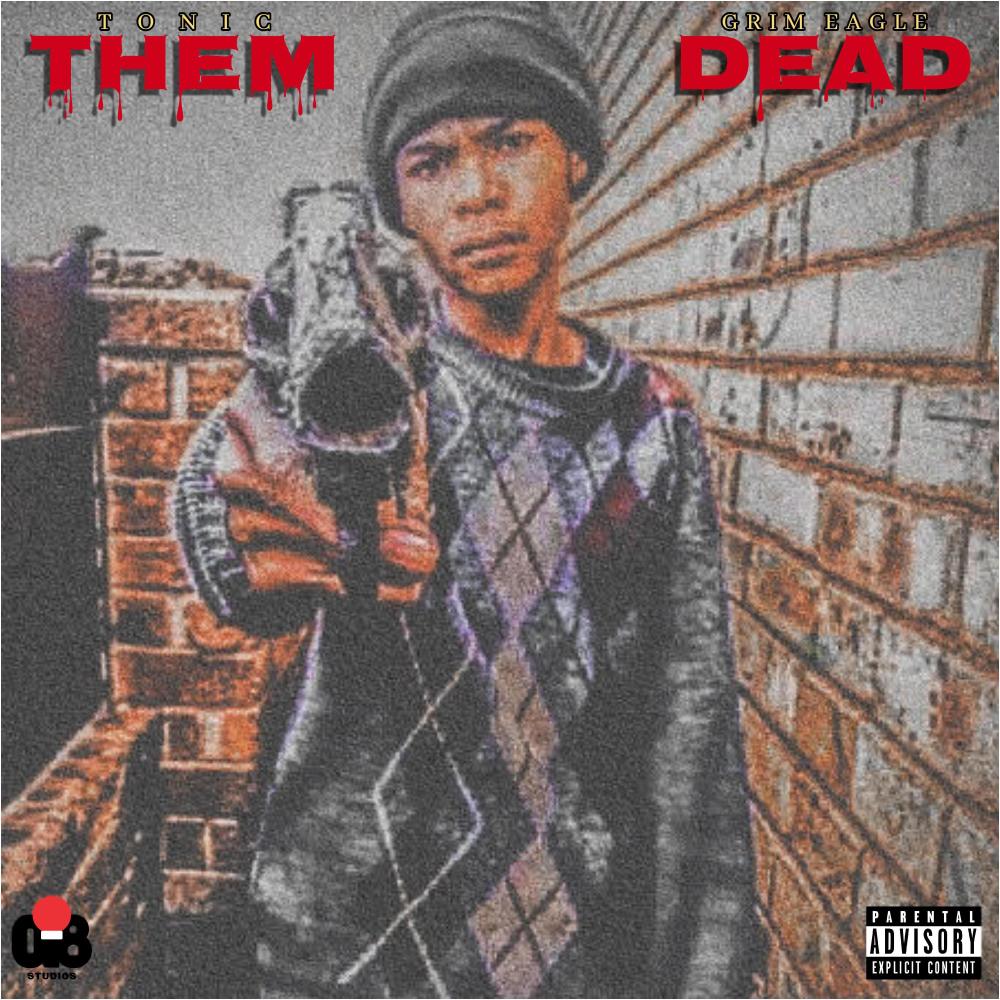 THEM DEAD (feat. GRIM EAGLE) (Explicit)