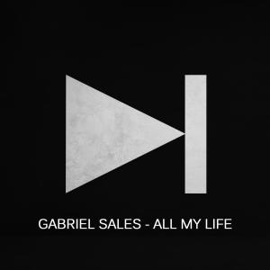 收聽Gabriel Sales的All My Life歌詞歌曲