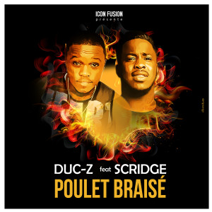 ดาวน์โหลดและฟังเพลง Poulet braisé พร้อมเนื้อเพลงจาก Duc-Z