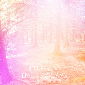 Jett Brando的專輯Emily's Dream
