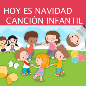 ดาวน์โหลดและฟังเพลง Canciones de Navidad para Niños (Explicit) พร้อมเนื้อเพลงจาก Música Navideña