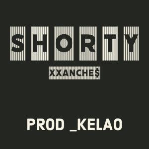 XXANCHE$的專輯Shorty (feat. Kelao)