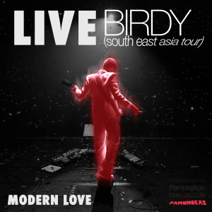 Pamungkas的專輯Modern Love (Live - Birdy South East Asia Tour) (Explicit)