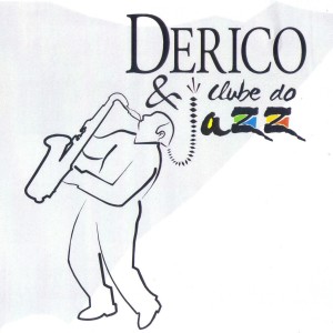 Derico Sciotti的專輯Derico Sciotti & Clube do Jazz