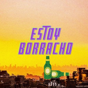 Ciegushi的專輯Estoy Borracho