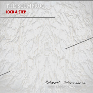 The Scumfrog的專輯Lock And Step
