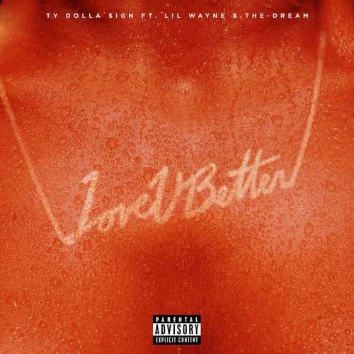 Love U Better (feat. Lil Wayne & The-Dream) (Explicit)