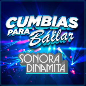 La Sonora Dinamita的專輯Cumbias Para Bailar