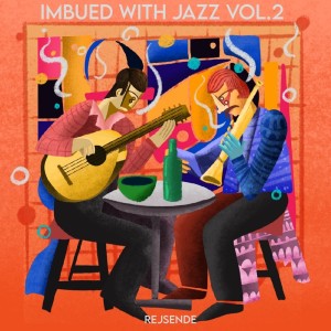 RejSende的專輯Imbued With Jazz Vol. 2