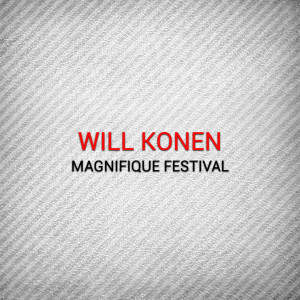 Will Konen的專輯Magnifique Festival