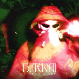收聽Berkai的GÖZLERİM RED (Explicit)歌詞歌曲