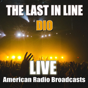 Listen to The Last In Line (Live) song with lyrics from DIO