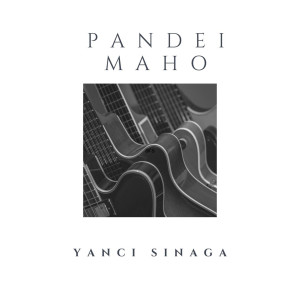 Pandei Maho dari YANCI SINAGA