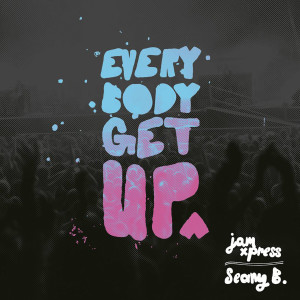 Jam Xpress的专辑Everybody Get Up