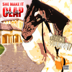 收聽Soulja Boy Tell 'Em的She Make It Clap (Explicit)歌詞歌曲