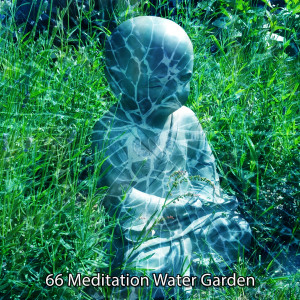 66 Meditation Water Garden dari Music for Deep Meditation