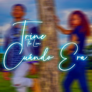 Trine The Lion的專輯Cuando Era