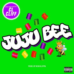收聽CL Cliff的Juju Bee (Explicit)歌詞歌曲