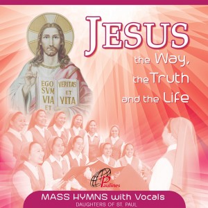 Paulines Choir的專輯Jesus the Way, the Truth and the Life