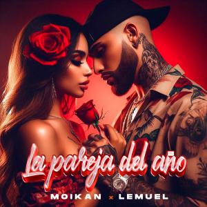 收聽Alritmo Music的La Pareja Del Año (feat. Moikan & Lemuel)歌詞歌曲