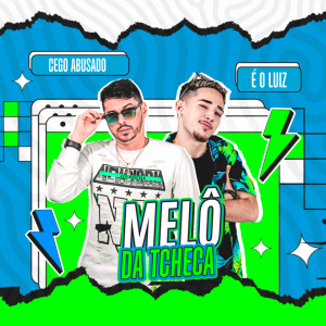 É o Luiz的專輯Melô da Tcheca (Explicit)