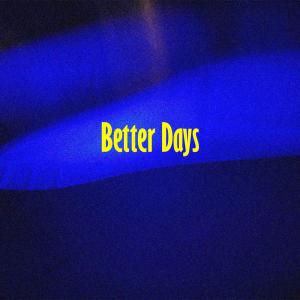ดาวน์โหลดและฟังเพลง Better Days (Explicit) พร้อมเนื้อเพลงจาก Freido