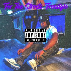 Foreign Dre的專輯For Streets Freestyle (Explicit)