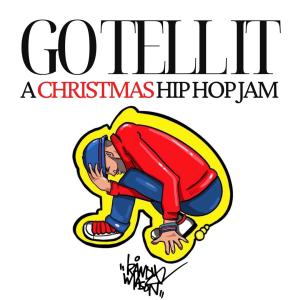 收聽Randy Mason的Go Tell it (A Christmas Hip Hop Jam)歌詞歌曲