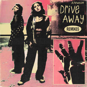 Krewella的專輯Drive Away (The Remixes) (Explicit)