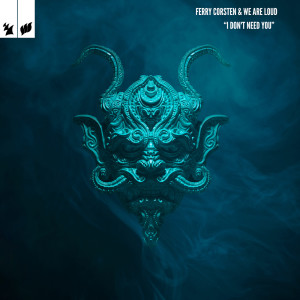 Dengarkan I Don't Need You lagu dari Ferry Corsten dengan lirik