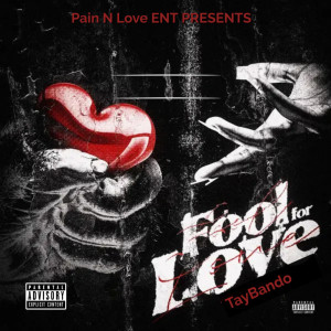 TayBando的專輯Fool For Love (Explicit)