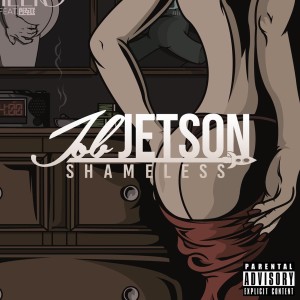 收聽Job Jetson的Shameless (Explicit)歌詞歌曲
