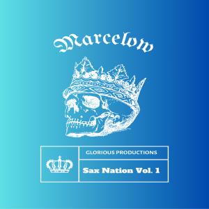 Album Sax Nation, Vol. I (Explicit) from MARCELOW