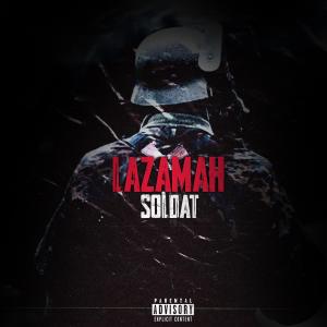 ดาวน์โหลดและฟังเพลง Soldat (Explicit) พร้อมเนื้อเพลงจาก Lazamah