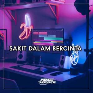 ดาวน์โหลดและฟังเพลง DJ SAKIT DALAM BERCINTA พร้อมเนื้อเพลงจาก CAPANK PRADIPTA