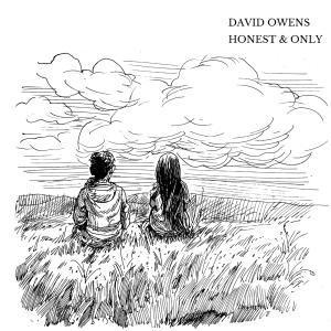 David Owens的專輯Honest & Only