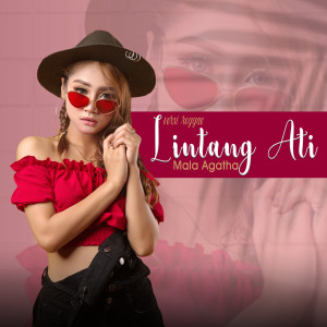 Listen to Lintang Ati song with lyrics from Mala Agatha