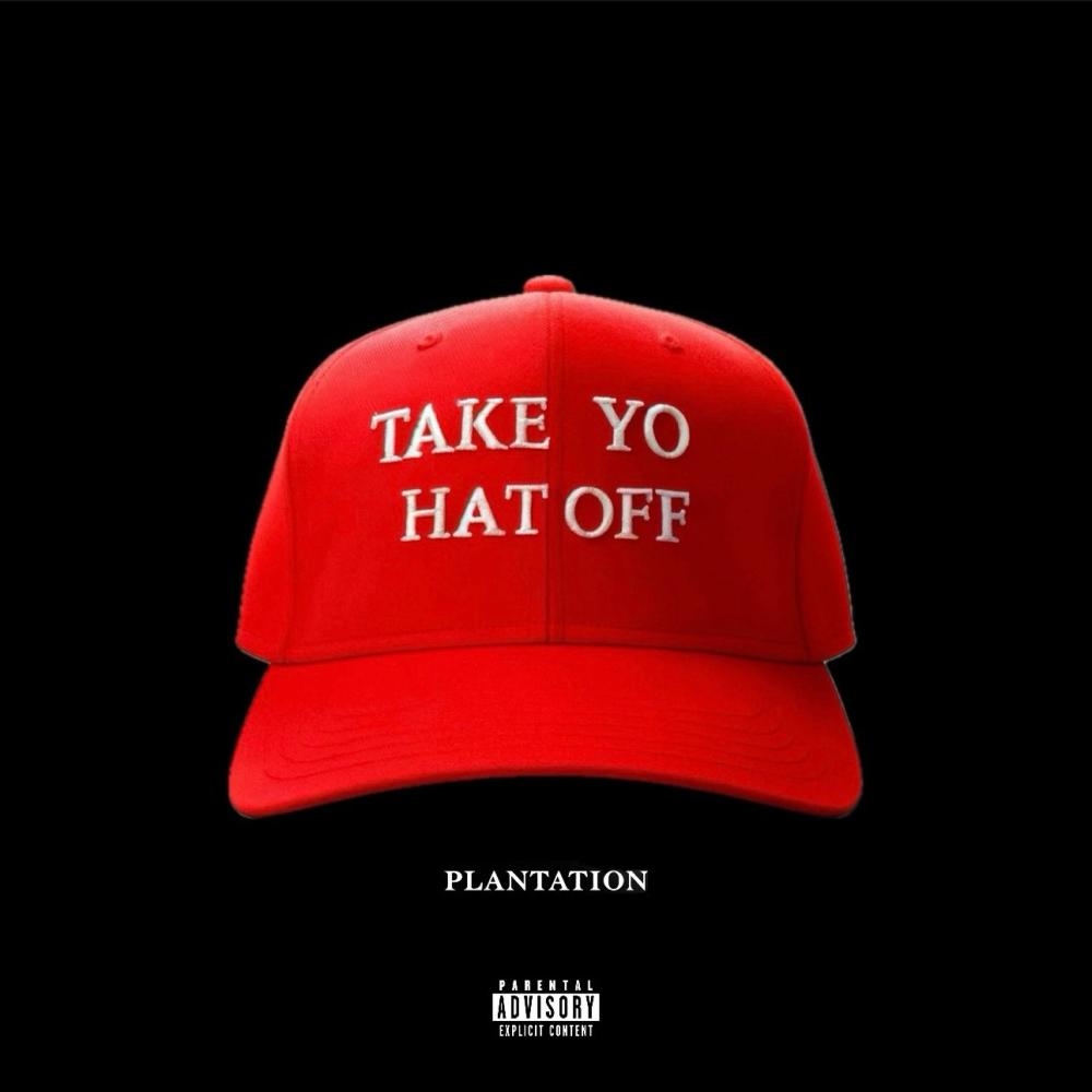 Take Yo Hat Off Interlude / Plantation (feat. Naki) (Explicit)