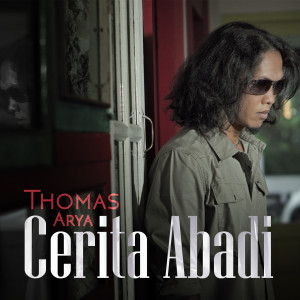 Dengarkan Cerita Abadi (Versi Akustik) lagu dari Thomas Arya dengan lirik