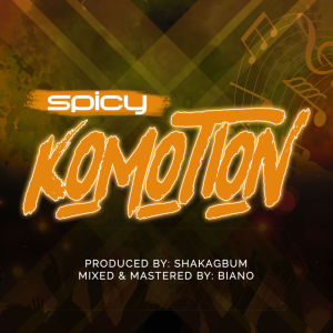收听Spicy的Komotion (Explicit)歌词歌曲