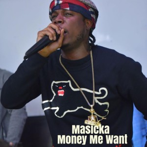 Album Money Me Want from Masicka