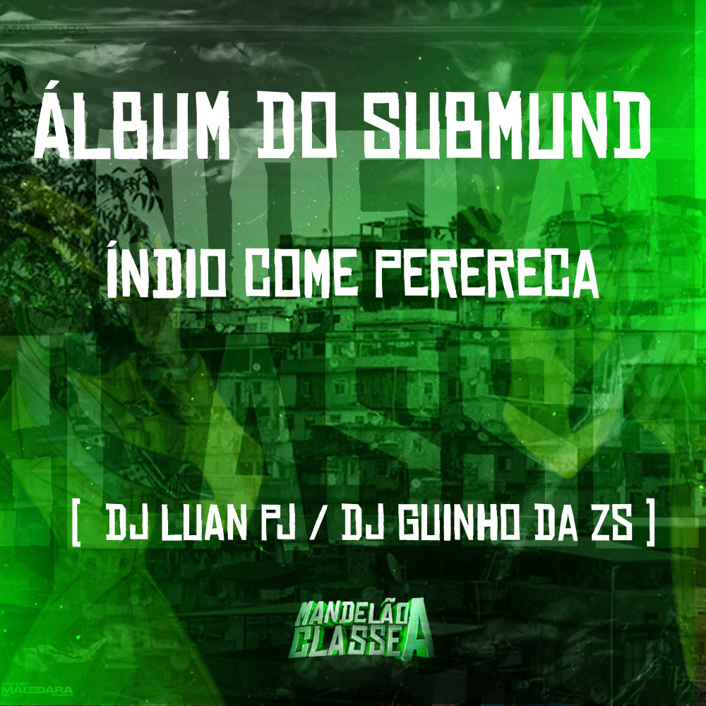Álbum do Submundo Índio Come Perereca