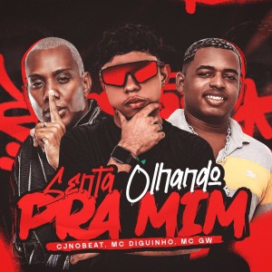 cjnobeat的专辑Senta Olhando Pra Mim (Explicit)