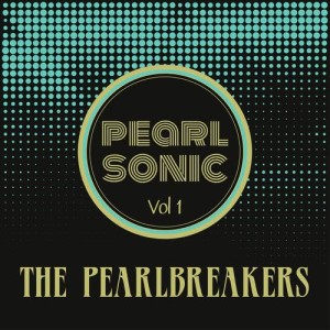 The Pearlbreakers的專輯Pearlsonic, Vol. 1