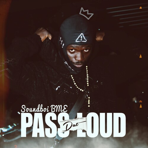 Pass dat Loud (Explicit)
